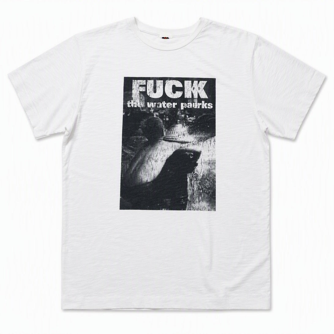 FUCK THE WATERPARKS TEE